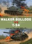 Walker Bulldog vs T-54: Laos and Vietnam 1971–75 (Duel) By Chris McNab, Alan Gilliland (Illustrator), Johnny Shumate (Illustrator) Cover Image