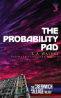 The Probability Pad: The Greenwich Village Trilogy Book Three By T. A. Waters, Barbara Hambly (Foreword by) Cover Image