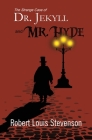 The Strange Case of Dr. Jekyll and Mr. Hyde (Reader's Library Classics) By Robert Louis Stevenson Cover Image