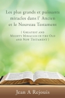 Les plus grands et puissants miracles dans l' Ancien et le Nouveau Testament ( Greatest and Mighty Miracles in the Old and New Testament ) Cover Image
