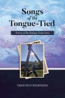 Songs of the Tongue-Tied: Poetry of the Refugee Experience By Francisco Nsabimana Cover Image