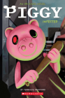 Infected: An AFK Book (Piggy Original Novel) By Terrance Crawford, Dan Widdowson (Illustrator) Cover Image