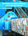Strategies for Waste Disposal and Pollution Control By Sheryl McMillan (Editor) Cover Image