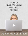 Really Professional Internet Person By Jenn McAllister Cover Image