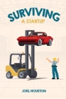 Surviving a Startup By Joel Houston Cover Image