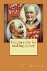 Golden rules for making money By P. T. Barnum Cover Image