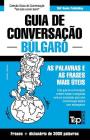 Guia de Conversação Português-Búlgaro e vocabulário temático 3000 palavras By Andrey Taranov Cover Image