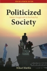 Politicized Society: Taiwan's Struggle with Its One-Party Past (Governance in Asia) By Mikael Mattlin Cover Image