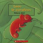 Léon Le Caméléon By Mélanie Watt, Mélanie Watt (Illustrator) Cover Image