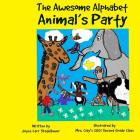 The Awesome Alphabet Animal's Party By Joyce Carr Stedelbauer Cover Image