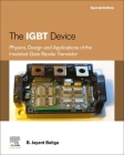 The Igbt Device: Physics, Design and Applications of the Insulated Gate Bipolar Transistor Cover Image