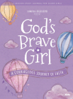 For Girls Like You: God's Brave Girl Older Girls Study Journal: A Courageous Journey of Faith By Lifeway Kids Cover Image