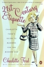 21st-Century Etiquette: Charlotte Ford's Guide to Manners for the Modern Age By Charlotte Ford, Jacqueline deMontravel Cover Image