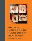 The New Handbook of Multisensory Processing By Barry E. Stein (Editor) Cover Image