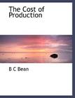 The Cost of Production By B. C. Bean Cover Image
