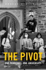 The Pivot: One Pandemic, One University By Robert J. Bliwise Cover Image