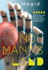 No Man's Land By Ben Magid Cover Image