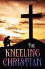 The Kneeling Christian: Annotated Cover Image