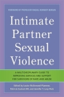 Intimate Partner Sexual Violence: A Multidisciplinary Guide to Improving Services and Support for Survivors of Rape and Abuse By Debra F. Parkinson (Contribution by), Louise McOrmond Plummer (Editor), Emma Williamson (Contribution by) Cover Image