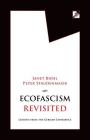 Ecofascism Revisited: Lessons from the German Experience By Janet Biehl, Peter Staudenmaier Cover Image