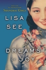 Dreams of Joy: A Novel (Shanghai Girls #2) By Lisa See Cover Image