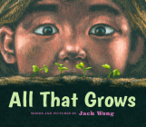All That Grows By Jack Wong Cover Image