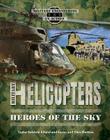 Military Helicopters: Heroes of the Sky (Military Engineering in Action) Cover Image