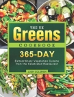 The UK Greens Cookbook: 365-Day Extraordinary Vegetarian Cuisine from the Celebrated Restaurant By Josh Coleman Cover Image
