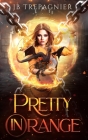 Pretty in Orange: A Reverse Harem Prison Romance By Jb Trepagnier Cover Image