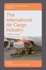 The International Air Cargo Industry: A Modal Analysis (Advances in Airline Economics) Cover Image