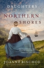 Daughters of Northern Shores (Blackbird Mountain Novel #2) Cover Image