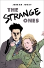 The Strange Ones By Jeremy Jusay Cover Image