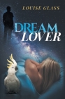 Dream Lover By Louise Glass Cover Image