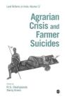 Agrarian Crisis and Farmer Suicides (Land Reforms in India #12) By R. S. Deshpande (Editor), Saroj Arora (Editor) Cover Image