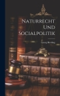 Naturrecht Und Socialpolitik Cover Image