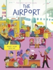 Fold Open and Look Inside The Airport (Fold Open Look Inside) By Anja De Lombaert Cover Image