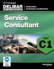 ASE Test Preparation Service Consultant (C1) (Automotive Technician Certification) By Delmar Publishers Cover Image