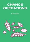 Chance Operations By Todd Webb Cover Image