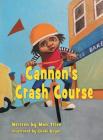 Cannon's Crash Course By Mon Trice, Cbabi Bayoc (Illustrator) Cover Image