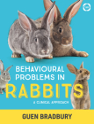Behavioural Problems in Rabbits: A Clinical Approach By Guen Bradbury Cover Image