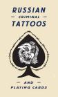 Russian Criminal Tattoos and Playing Cards Cover Image