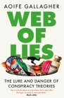 Web of Lies: How to Tell Fact from Fiction in an Online World By Aoife Gallagher Cover Image