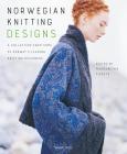 Norwegian Knitting Designs: A Collection from Some of Norway's Leading Knitting Designers By Margaretha Finseth Cover Image