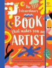 The Extraordinary Book That Makes You An Artist By Mary Richards, Go Suga (Illustrator) Cover Image