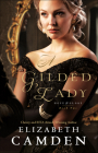 A Gilded Lady By Elizabeth Camden Cover Image