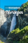 Reisetagebuch Norwegen: Mein Reisetagebuch zum Selberschreiben und Gestalten von Erinnerungen, Notizen in Skandinavien - Norge Notizbuch mit B By Fjordblick, Tobias Steinicke Cover Image
