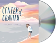 Center of Gravity By Shaunta Grimes, Bailey Carr (Read by) Cover Image