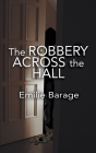 The Robbery Across the Hall By Emilie Barage Cover Image