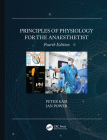 Principles of Physiology for the Anaesthetist By Peter Kam, Ian Power Cover Image