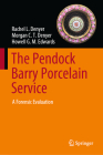 The Pendock Barry Porcelain Service: A Forensic Evaluation By Rachel L. Denyer, Morgan C. T. Denyer, Howell G. M. Edwards Cover Image